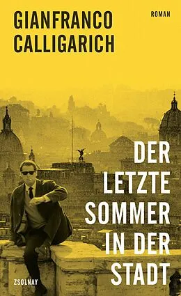E-Book (epub) Der letzte Sommer in der Stadt von Gianfranco Calligarich