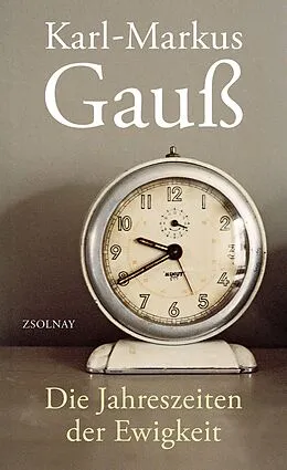 E-Book (epub) Die Jahreszeiten der Ewigkeit von Karl-Markus Gauß