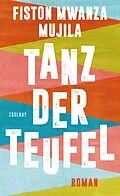E-Book (epub) Tanz der Teufel von Fiston Mwanza Mujila