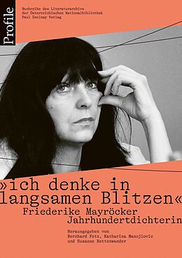 Kartonierter Einband &quot;ich denke in langsamen Blitzen&quot;. Friederike Mayröcker. Jahrhundertdichterin von 