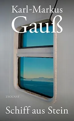 E-Book (epub) Schiff aus Stein von Karl-Markus Gauß