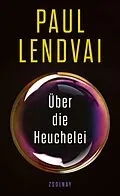 E-Book (epub) Über die Heuchelei von Paul Lendvai