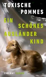 E-Book (epub) Ein schönes Ausländerkind von Toxische Pommes