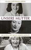 E-Book (epub) Unsere Mutter von Allan Knoll, Daniel Knoll