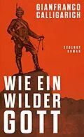 E-Book (epub) Wie ein wilder Gott von Gianfranco Calligarich
