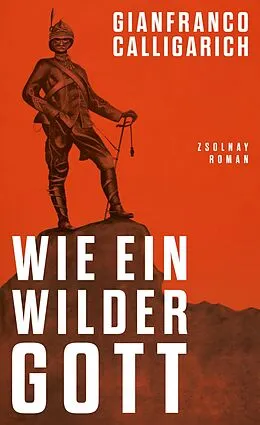 E-Book (epub) Wie ein wilder Gott von Gianfranco Calligarich