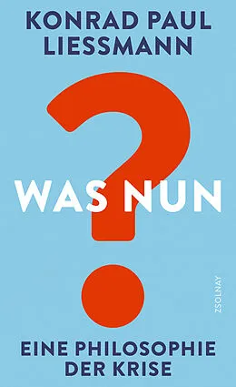 E-Book (epub) Was nun? von Konrad Paul Liessmann