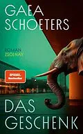 E-Book (epub) Das Geschenk von Gaea Schoeters