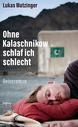 E-Book (epub) Ohne Kalaschnikow schlaf ich schlecht von Lukas Matzinger