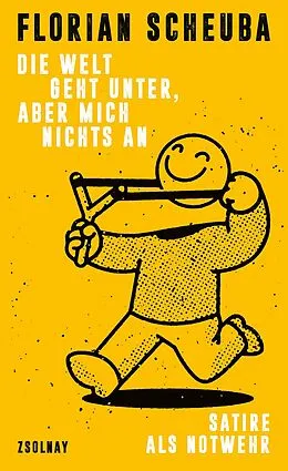 E-Book (epub) Die Welt geht unter, aber mich nichts an von Florian Scheuba