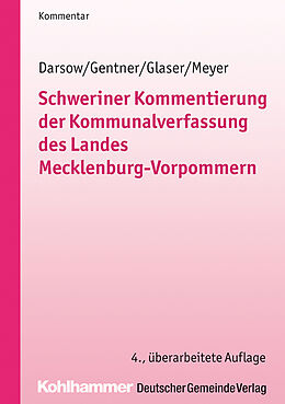 E-Book (pdf) Schweriner Kommentierung der Kommunalverfassung des Landes Mecklenburg-Vorpommern von Thomas Darsow, Sabine Gentner, Klaus Michael Glaser