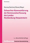 E-Book (epub) Schweriner Kommentierung der Kommunalverfassung des Landes Mecklenburg-Vorpommern von Thomas Darsow, Sabine Gentner, Klaus Michael Glaser