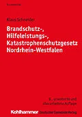 E-Book (epub) Brandschutz-, Hilfeleistungs-, Katastrophenschutzgesetz Nordrhein-Westfalen von Klaus Schneider