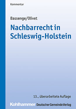 Kartonierter Einband Nachbarrecht in Schleswig-Holstein von Peter Bassenge, Carl-Theodor Olivet