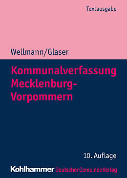 E-Book (pdf) Kommunalverfassung Mecklenburg-Vorpommern von Andreas Wellmann, Klaus Michael Glaser