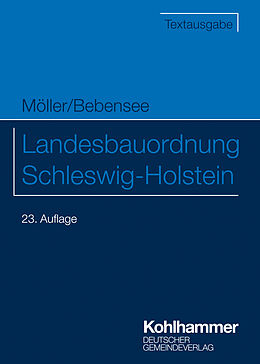 Kartonierter Einband Landesbauordnung Schleswig-Holstein von Gerd Möller, Jens Bebensee