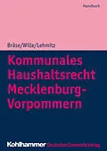 E-Book (pdf) Kommunales Haushaltsrecht Mecklenburg-Vorpommern von Dietger Wille, Christoph Lehmitz, Arndt Krischok