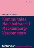 E-Book (epub) Kommunales Haushaltsrecht Mecklenburg-Vorpommern von Dietger Wille, Christoph Lehmitz, Arndt Krischok