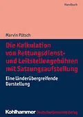 E-Book (pdf) Die Kalkulation von Rettungsdienst- und Leitstellengebühren mit Satzungsaufstellung von Marvin Pötsch