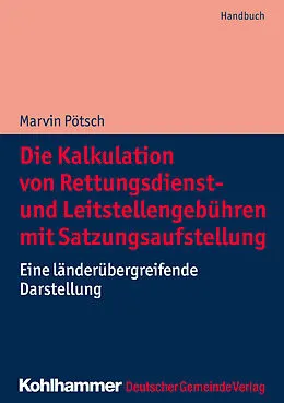 E-Book (pdf) Die Kalkulation von Rettungsdienst- und Leitstellengebühren mit Satzungsaufstellung von Marvin Pötsch