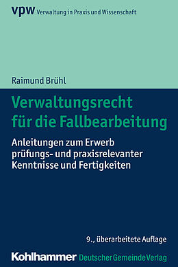 Kartonierter Einband Verwaltungsrecht für die Fallbearbeitung von Raimund Brühl