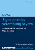 E-Book (pdf) Eigenbetriebsverordnung Bayern von Ulrich Lenz, Monika Wager