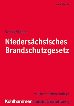 E-Book (epub) Niedersächsisches Brandschutzgesetz von Johannes H. Scholz, Dieter-Georg Runge, Klaus Wickboldt