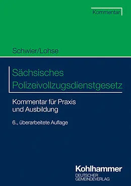 E-Book (epub) Sächsisches Polizeivollzugsdienstgesetz von Henning Schwier, Frank Lohse