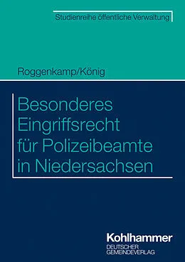 E-Book (pdf) Besonderes Eingriffsrecht für Polizeibeamte in Niedersachsen von Jan Roggenkamp, Kai König, Christian Brockhaus