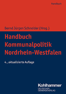 Kartonierter Einband Handbuch Kommunalpolitik Nordrhein-Westfalen von Claus Hamacher, Klaus-Viktor Kleerbaum, Martin Lehrer