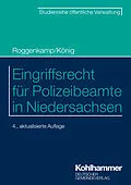 E-Book (pdf) Eingriffsrecht für Polizeibeamte in Niedersachsen von Jan Roggenkamp, Kai König