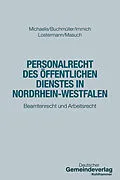 E-Book (epub) Personalrecht des Öffentlichen Dienstes in Nordrhein-Westfalen von Lars Oliver Michaelis, Christian Buchmüller, Till Immich