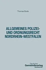 Kartonierter Einband Allgemeines Polizei- und Ordnungsrecht Nordrhein-Westfalen von Thomas Bode