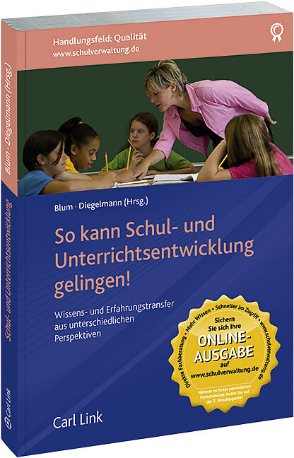So kann Schul- und Unterrichtsentwicklung gelingen!