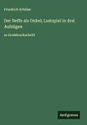 Der Neffe als Onkel; Lustspiel in drei Aufzügen