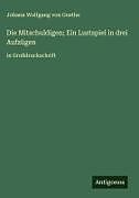 Die Mitschuldigen; Ein Lustspiel in drei Aufzügen