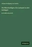 Die Mitschuldigen; Ein Lustspiel in drei Aufzügen