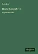 Fester Einband Thérèse Raquin; Novel von Émile Zola