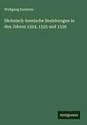 Sächsisch-hessische Beziehungen in den Jahren 1524, 1525 und 1526
