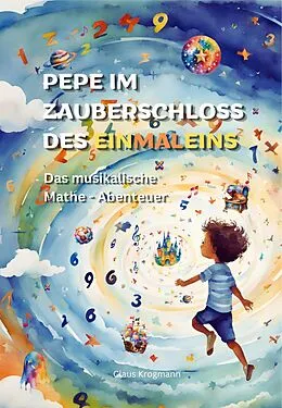 E-Book (epub) Pepe im Zauberschloss des Einmaleins von Claus Krogmann
