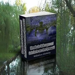 E-Book (epub) Wendische Volkssagen und Gebräuche aus dem Spreewald. Wilibald von Schulenburg. von Otmar Trierweiler