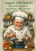 E-Book (epub) Vegan mit Seitan von Günter Mauer