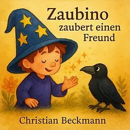 E-Book (epub) Zaubino zaubert einen Freund von Christian Beckmann