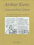 E-Book (epub) Dazwischen Leben von Arthur Kunz