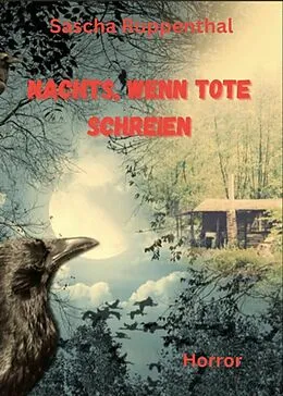 E-Book (epub) Nachts wenn Tode schreien von Sascha Ruppenthal