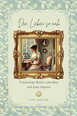 E-Book (epub) Den Lieben so nah von Tina Müller