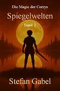 E-Book (epub) Spiegelwelten von Stefan Gabel
