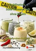 E-Book (epub) Puddinators - Süße Wissenschaft ohne Regeln von Marc Schommertz