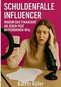 E-Book (epub) Schuldenfalle Influencer von Katrin Käfer