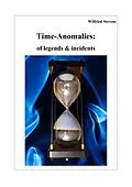 E-Book (epub) Time-Anomalies: of legends &amp; incidents von Wilfried Stevens